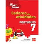Caderno de Atividades - para Viver Juntos - Portugues 7 Ano - Sm