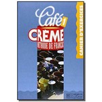 Cafe Creme 1 - Cahier Dexercices