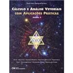 Cálculo e Análise Vetoriais com Aplicações Práticas - Volume 2