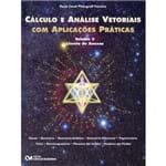 Cálculo e Análise Vetoriais com Aplicações Práticas - Volume 3 Livreto de Anexos