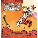 Calvin e Haroldo: Criaturas Bizarras de Outro Planeta