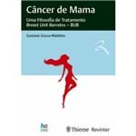 Câncer de Mama: uma Filosofia de Tratamento - Breast Unit Barretos – Bu