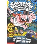 Captain Underpants And The Wrath Of The Wicked Wedgie Woman - Book 5