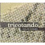 Carlos Chaves - Tricotando