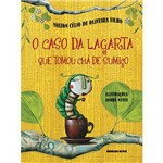 Caso da Lagarta que Tomou Cha de Sumico - Editora Brinque-Book