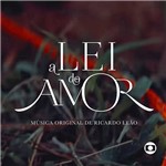 CD a Lei do Amor - Trilha Original de Ricardo Leão - Novelas das 21:00 Hrs