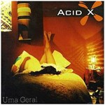 CD Acid X - uma Geral