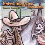 CD Ademir Assunção - Rebelião na Zona Fantasma