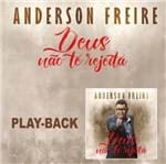 CD Anderson Freire Deus não te Rejeita (Play-Back)