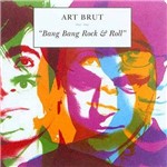 CD Art Brut - Bang Bang Rock & Roll (Importado)