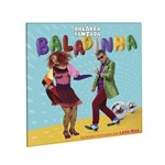 CD - Baladinha - Palavra Cantada