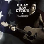 CD Billy Ray Cyrus - I'm American