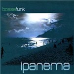CD Bossa Funk - Ipanema