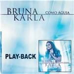 CD Bruna Karla Como Águia (Play-Back)