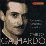 CD Carlos Galhardo - um Sorriso...Um Frase...Uma Flor