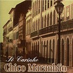 CD Chico Maranhão - só Carinho