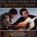 CD Chico Rey & Paraná - os Grandes Sucessos