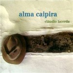 CD Cláudio Lacerda - Alma Caipira