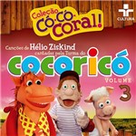 CD - Cocorocó - Coleção Có-Có-Coral! - Volume 3