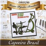 Cd Coleção Música Popular Brasileira - Capoeira Brasil