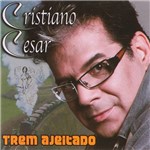 CD Cristiano Cezar - Trem Ajeitado