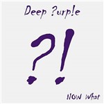 CD - Deep Purple: Now What?!