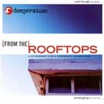 CD Desperation From The Rooftops