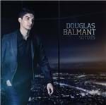 CD Douglas Balmant só tu És
