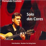 CD - Fernando Caselato: Solo das Cores