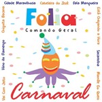 CD Folia Comando Geral - Carnaval