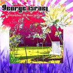 CD George Israel - Distorções do Meu Jardim