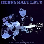 CD Gerry Rafferty - Can I Have My Money Back?