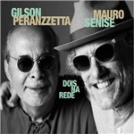 Cd Gilson Peranzzetta e Mauro Senise - Dois na Rede