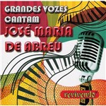 CD - Grandes Vozes Cantam - José Maria de Abreu