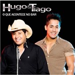 CD - Hugo & Tiago: o que Acontece no Bar - Vol. 6