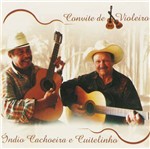 CD Índio Cachoeira e E Cuitelinho - Convite de Violeiro