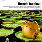 CD João Donato - Tropique Samba Lounge Apresenta: Donato Tropical
