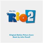 CD John Powell - Rio 2 (Original Motion Picture Soundtrack)