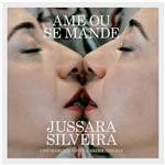 CD Jussara Silveira - Ame ou se Mande