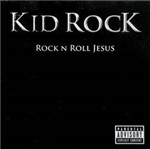 CD Kid Rock - Rock 'n' Roll Jesus