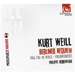 CD Kurt Weill - Berliner Requiem - Vom Tod Im Wald - Musique D'Abord