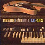 CD Lancaster & Flávio Naves - Bluesamba