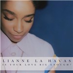 CD Lianne La Havas - Is Your Love Big Enough?