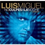 CD Luis Miguel - no Culpes a La Noche - Club Remixes
