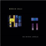 CD Márcio Celli - da Minha Janela