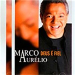 CD Marco Aurélio - Deus é Fiel