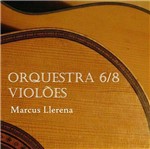 CD Marcus Llerena - Orquestra 6/8 Violões