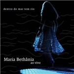CD Maria Bethânia - Dentro do Mar Tem Rio (Duplo)