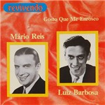 CD - Mário Reis & Luiz Barbosa - Gosto que me Enrosco