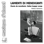 CD Matteo Salvatore - Lamenti Di Mendicanti - Musique D'Abord